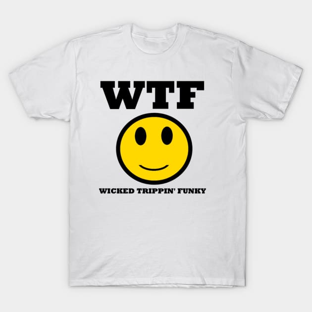 WHAT THE FUNK T-Shirt by unclejohn